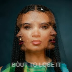 Immagine per 'Bout To Lose It'