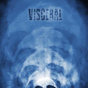 Image for 'Visceral'
