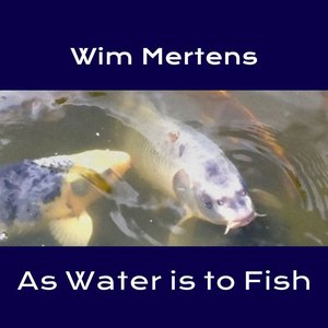 Zdjęcia dla 'As Water is to Fish'