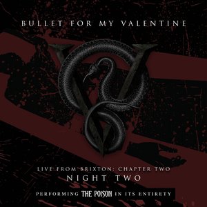 Image for 'Live From Brixton: Chapter Two, Night Two, Performing The Poison In Its Entirety'