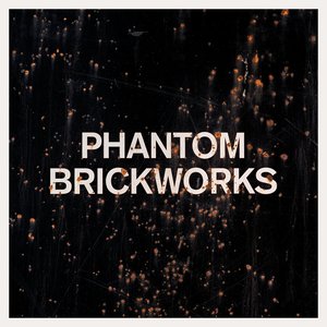 Изображение для 'PHANTOM BRICKWORKS (LP II)'