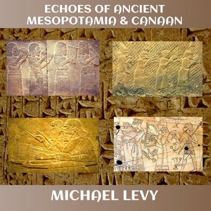Image for 'Echoes of Ancient Mesopotamia & Canaan'