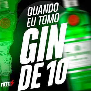 Immagine per 'QUANDO EU TOMO GIN DE 10'