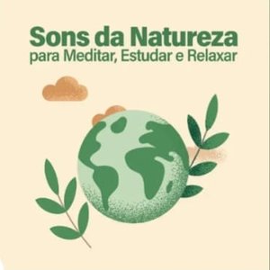 'Sons da Natureza para Meditar, Estudar e Relaxar'の画像