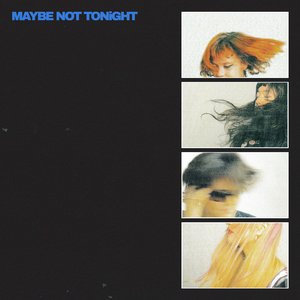 Image for 'Maybe Not Tonight'