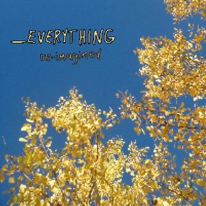 Image for '_Everything, re-imagined (reimagined)'