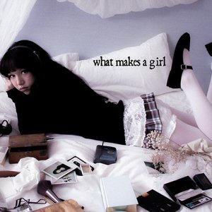 Image for 'What Makes A Girl'