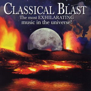 'Classical Blast: The Most Exhilarating Music In The Universe!'の画像