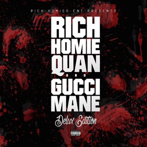 'Rich Homie Quan and Gucci Mane (Deluxe Edition)' için resim
