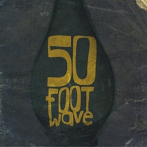 Image for '50 Foot Wave'