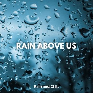 Image for 'Rain Above Us'