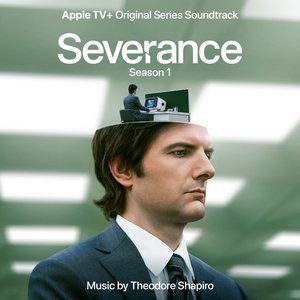 Image for 'Severance: Season 1 (Apple TV+ Original Series Soundtrack)'