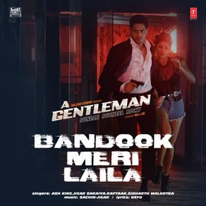 'Bandook Meri Laila (From "A Gentleman")'の画像