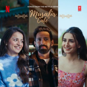 “Musafir Cafe (Songs from the Netflix Series)”的封面