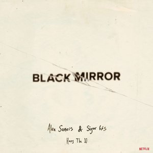 Image for 'Black Mirror: Hang the DJ (Music from the Original TV Series)'