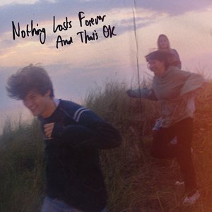 Image for 'Nothing Lasts Forever And That's OK'