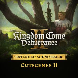 Image for 'Cutscenes II (Kingdom Come: Deliverance II Extended Soundtrack)'