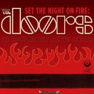 'Set The Night On Fire: The Doors Bright Midnight Archives Concerts' için resim