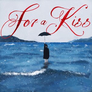 Image for 'for a kiss'
