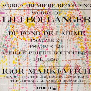 'Works of Lili Boulanger: Du Fond De L'abime - Psaume 24 & 129 - Vieille Prière Bouddhique - Pie Jesu (Transferred from the Original Everest Records Master Tapes)' için resim