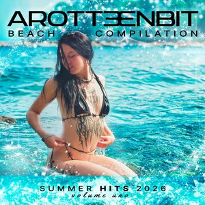 Immagine per 'AROTTENBIT BEACH COMPILATION SUMMER HITS 2026 VOLUME UNO'