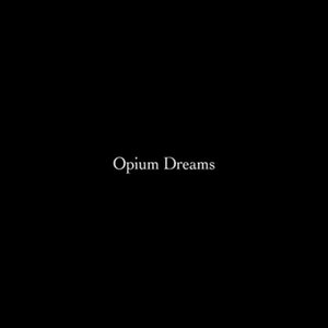 Image for 'Opium Dreams'