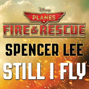 Image for 'Still I Fly (From "Planes: Fire & Rescue")'