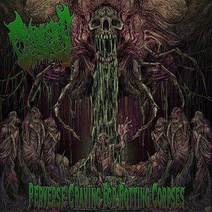 Bild för 'Perverse Craving for Rotting Corpses'