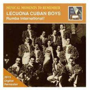 Image for 'Musical Moments to Remember – Leuconia Cuban Boys: Rumba International! (Remastered 2015)'