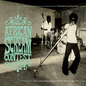 Image pour 'African Scream Contest: Raw & Psychedelic Afro Sounds from Benin & Togo 70s (Analog Africa No. 3)'