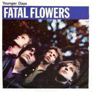 Image for 'Fatal Flowers/Younger Days'