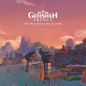 Image for 'Genshin Impact - Jade Moon Upon a Sea of Clouds (Original Game Soundtrack)'