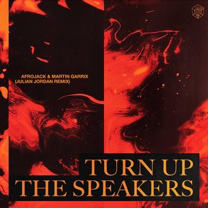 Image for 'Turn Up The Speakers (Julian Jordan Remix)'