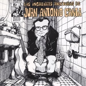 Image for 'Las Increibles Aventuras De Juan Antonio Canta'