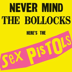 Image for 'Never Mind The Bollocks, Here's The Sex Pistols'