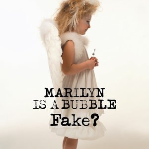 'Marilyn Is A Bubble'の画像