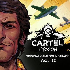 Zdjęcia dla 'Cartel Tycoon (Original Game Soundtrack Vol. II)'