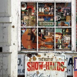 Image for 'Roots - The Best of Show of Hands (Digital-Only Bonus Version)'