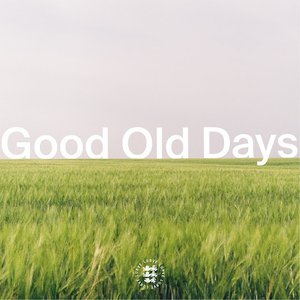 Image for 'Good Old Days'