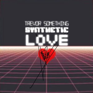 Image for 'Synthetic Love'
