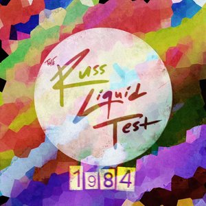 Immagine per '1984 (The Russ Liquid Test)'