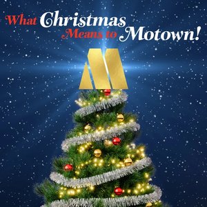 Image for 'What Christmas Means to Motown!'