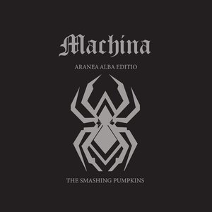 Image for 'MACHINA: ARANEA ALBA EDITIO'