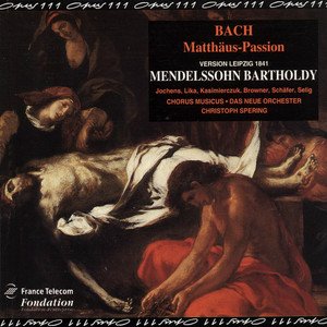 Bild für 'St. Matthew Passion = Matthäus-Passion = Passion Selon St Matthieu'