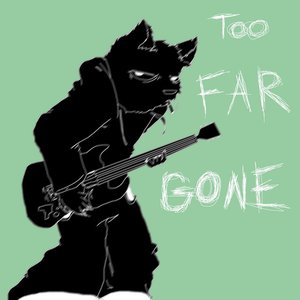 Image for 'too far gone (Deluxe)'