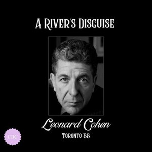 Bild för 'A River's Disguise (Live Toronto '88)'