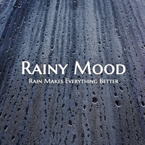 Image for 'Rain Makes Everything Better'