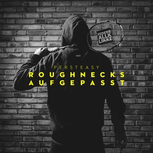 Image for 'Roughnecks aufgepasst EP'