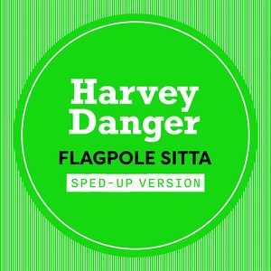 Image for 'Flagpole Sitta (Sped Up)'
