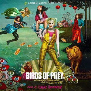 Image pour 'Birds of Prey: And the Fantabulous Emancipation of One Harley Quinn (Original Motion Picture Score)'